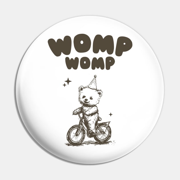 Womp Womp Funny Retro Shirt, Funny Meme Bear Pin by ILOVEY2K