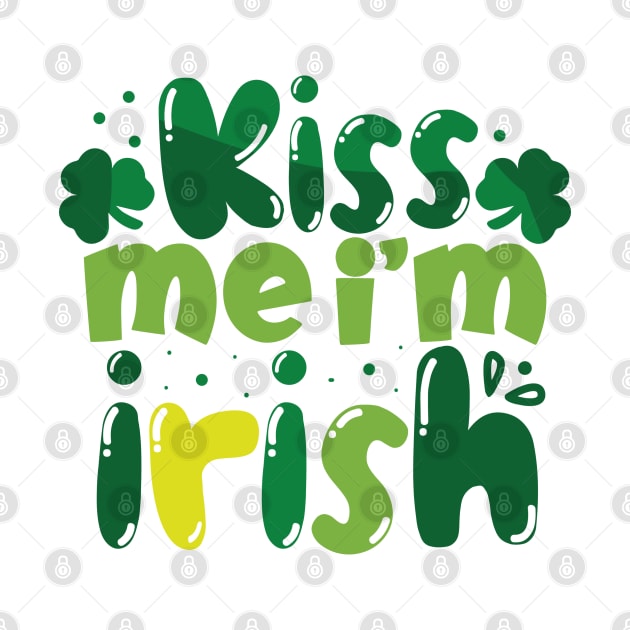 Kiss Me I'm Irish by MZeeDesigns