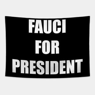 FAUCI FOR PRESIDENT Tapestry