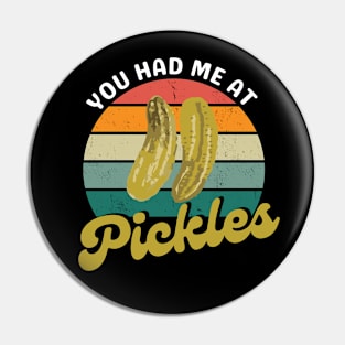 You Had Me At Pickles Retro Sunset Pin