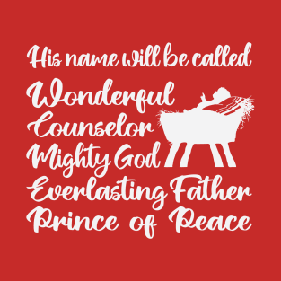 His Name Shall Be called Wonderful Counselor T-Shirt