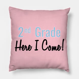 2nd Grade. Here I come! Pillow