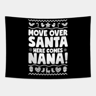 Move Over Santa Here Comes Nana Tapestry