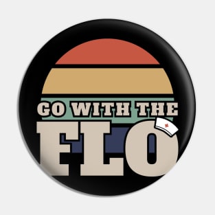 nurse practitioners Go With The Flo Pin