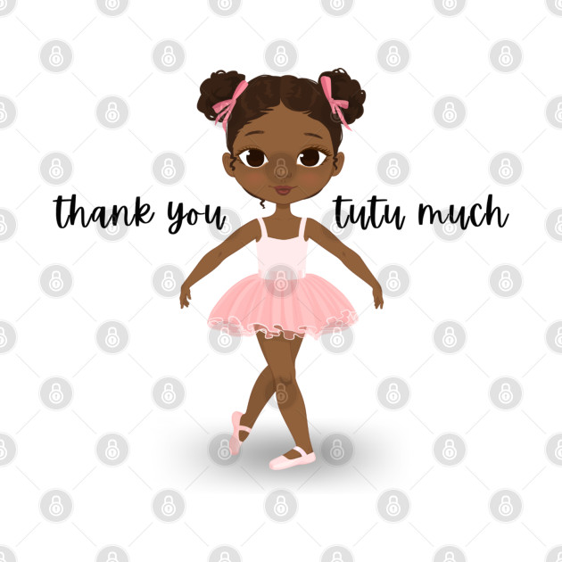 Thank You Tutu Much - Vibrant and Eye-catching Graphic Design - Perfect gift idea to say thank you from the tiny dancer in your life by cherdoodles