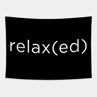 Relax relaxed Tapestry