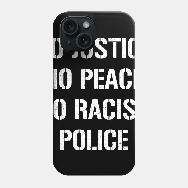 No Justice No Peace No Racist Police Black Lives Rally Phone Case by Love Newyork