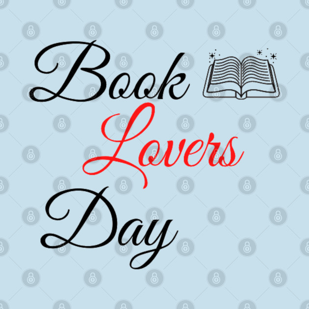 Disover BOOK LOVERS DAY - Book Lovers Day - T-Shirt