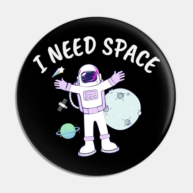 I need space Pin by Wolf Clothing Co