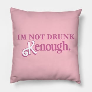 im not drunk kenough Pillow