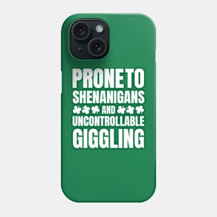 Prone to shenanigans and uncontrollable giggling 2023 Phone Case