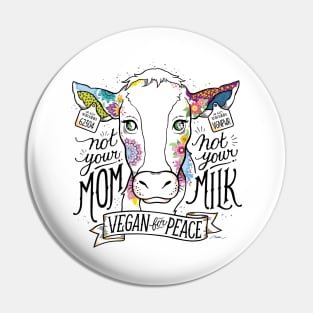 Not Your Mom, Not Your Milk Pin