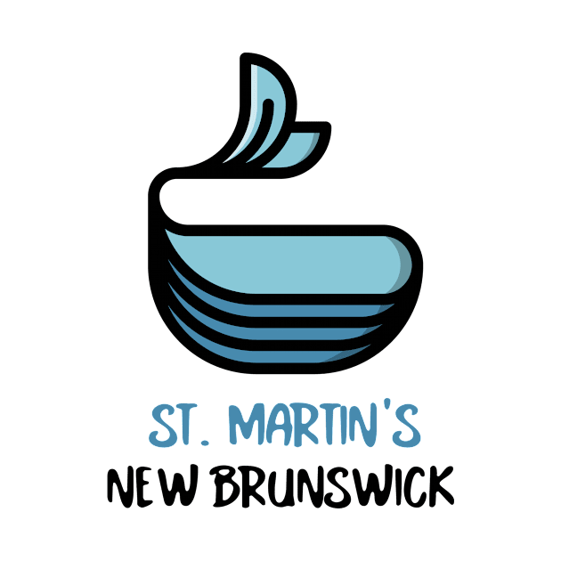 A Whale of a Time in St. Martin's, New Brunswick by Canada Tees