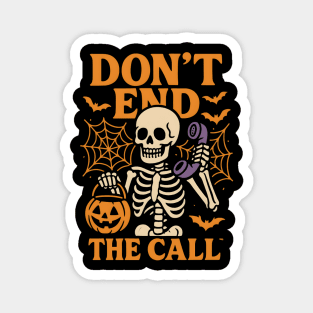 Don’t End The Call Skeleton Halloween Graphic | Spooky Phone Artwork Magnet