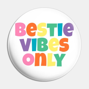 Bestie Vibes Only Rainbow Pastel Pin