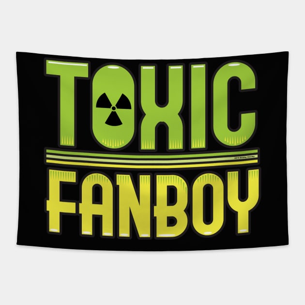 Toxic Fanboy Tapestry by Illustratorator