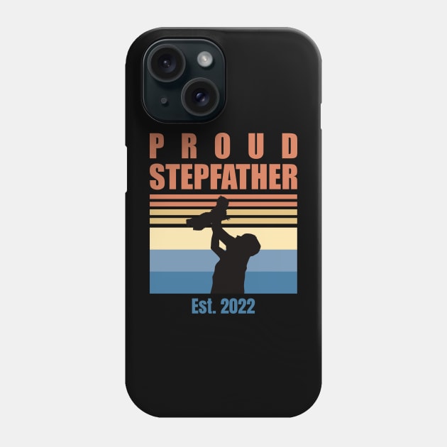 Proud Stepfather Est 2022 | First Time Stepfather | First Fathers Day Phone Case by DPattonPD