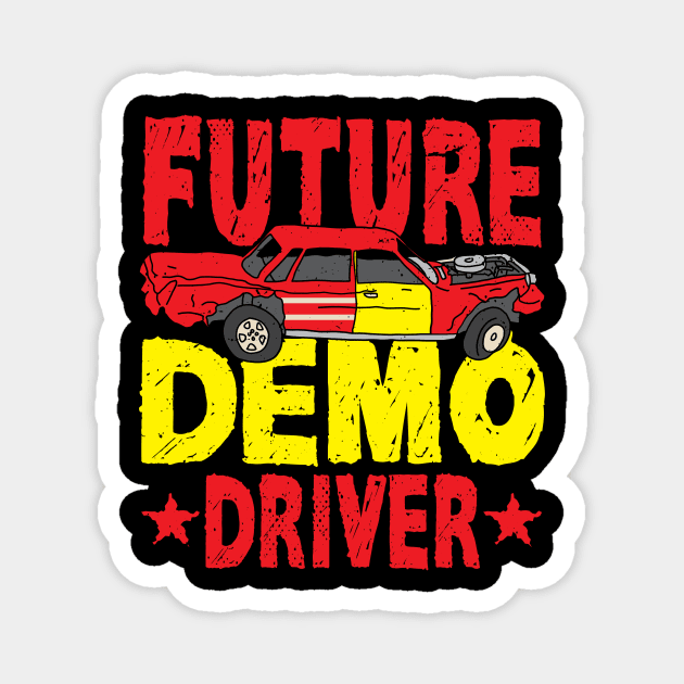 Future Demo Driver Demolition Derby Magnet by maxcode