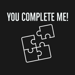 You Complete Me Puzzle Design T-Shirt