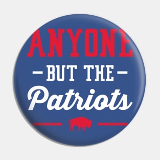 Anyone But The Patriots - Buffalo Pin