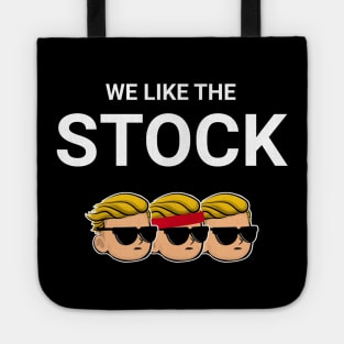 We Like The Stock Tote