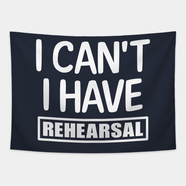 I can't I have rehearsal Tapestry by colorsplash