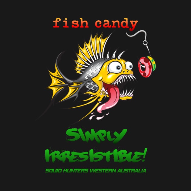 Fish Candy Irresistible by squidhunterwa
