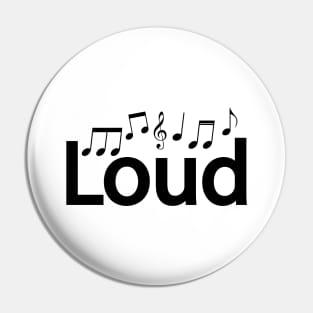 Loud being loud artsy Pin