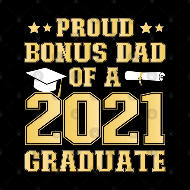 Proud Bonus dad of a 2021 Graduate School Graduation Party by DragonTees