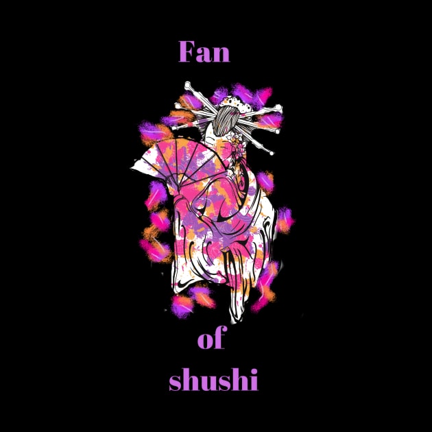 Giesha girl fan of shushi by nothingmainstream