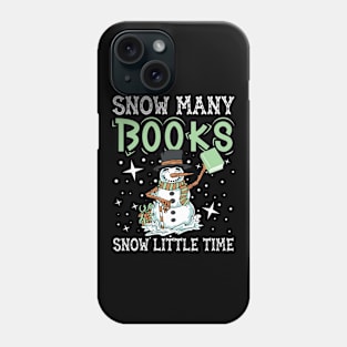 Snow Many Books Snow Little Time Cute Reader Bookworm Gifts 2024 Phone Case