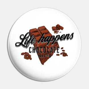 Life Happens Chocolate Helps Vintage Pin