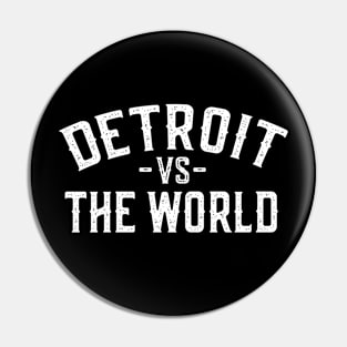 Detroit vs The World Pin