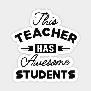 Teacher - This teacher has awesome students Magnet