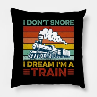 Railway Train - I Don't Snore I Dream I'm A Train Locomotive Pillow