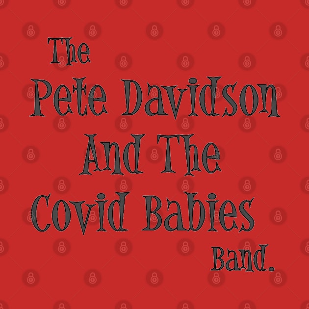 Pete and the Covid Babies! by Penny Lane Designs Co.