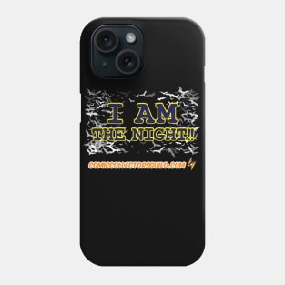 I AM THE NIGHT! Phone Case