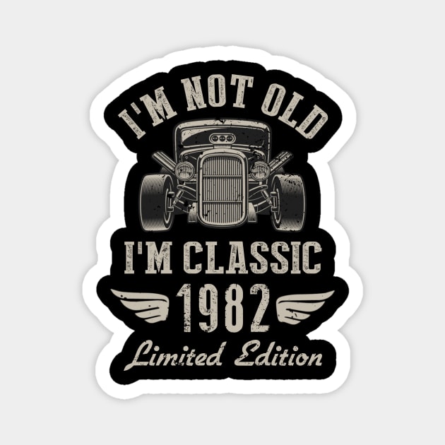 I'm Classic Car 40th Birthday Gift 40 Years Old Born In 1982 Magnet by Penda