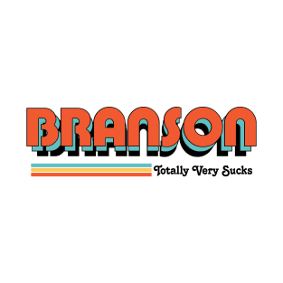 Branson - Totally Very Sucks T-Shirt