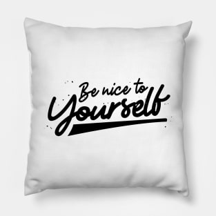 'Be Nice To Yourself' PTSD Mental Health Shirt Pillow