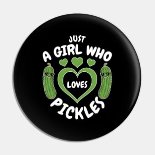 Just A Girl Who Loves Pickles Funny Pickle Lover Gift Pin