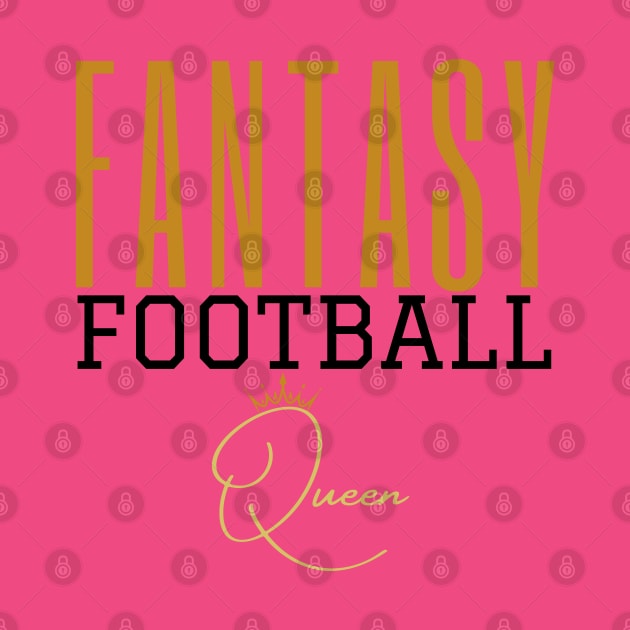 FANTASY FOOTBALL QUEEN CUTE TRENDY FUNNY WOMEN GIRLS FASHION by CoolFactorMerch