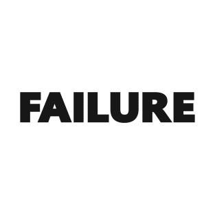 Failure T-Shirt