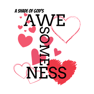 a shade of God's awesomeness T-Shirt