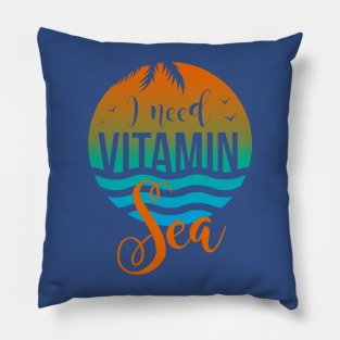 I Only Need Vitamin Sea 1 Pillow