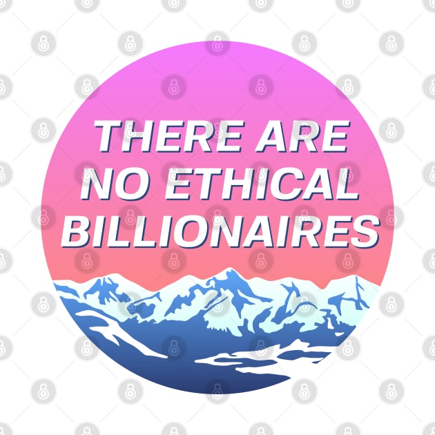 There Are No Ethical Billionaires - Socialist Landscape by Football from the Left