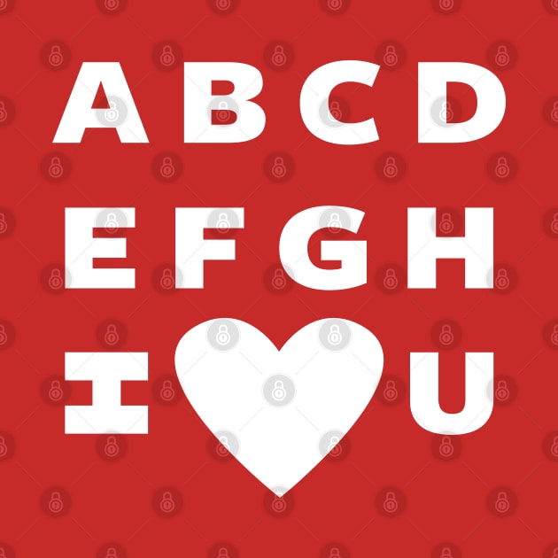 Funny Love Alphabet Pickup Line GIft For Valentines by BoggsNicolas