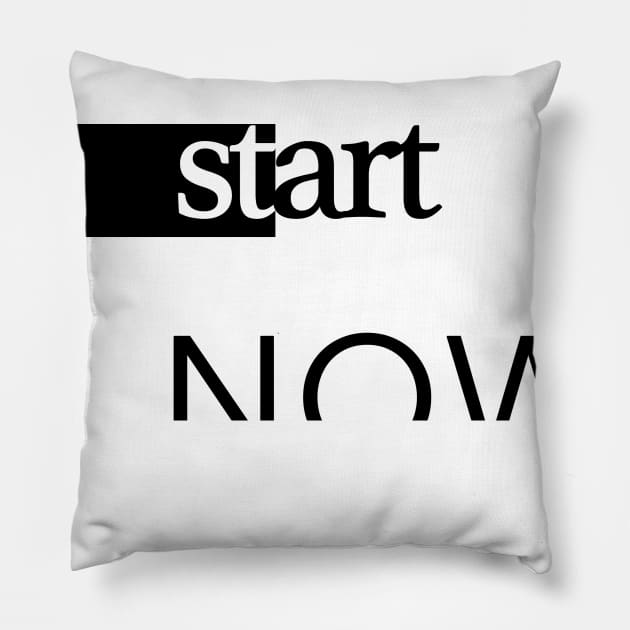 Start Now Art Now Pillow by AyhanKeser