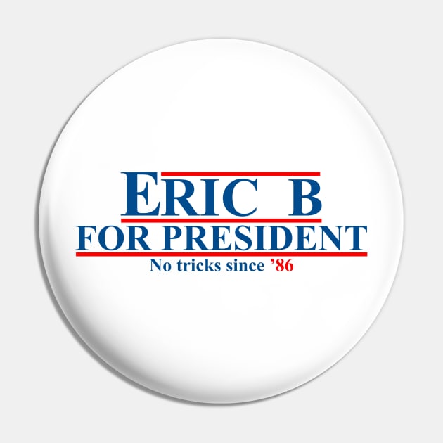 Eric B Rakim For President 86 Pin by Black Red Store