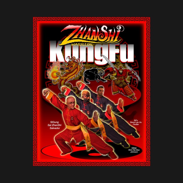 ZhanShi Kung Fu by MyTeeGraphics